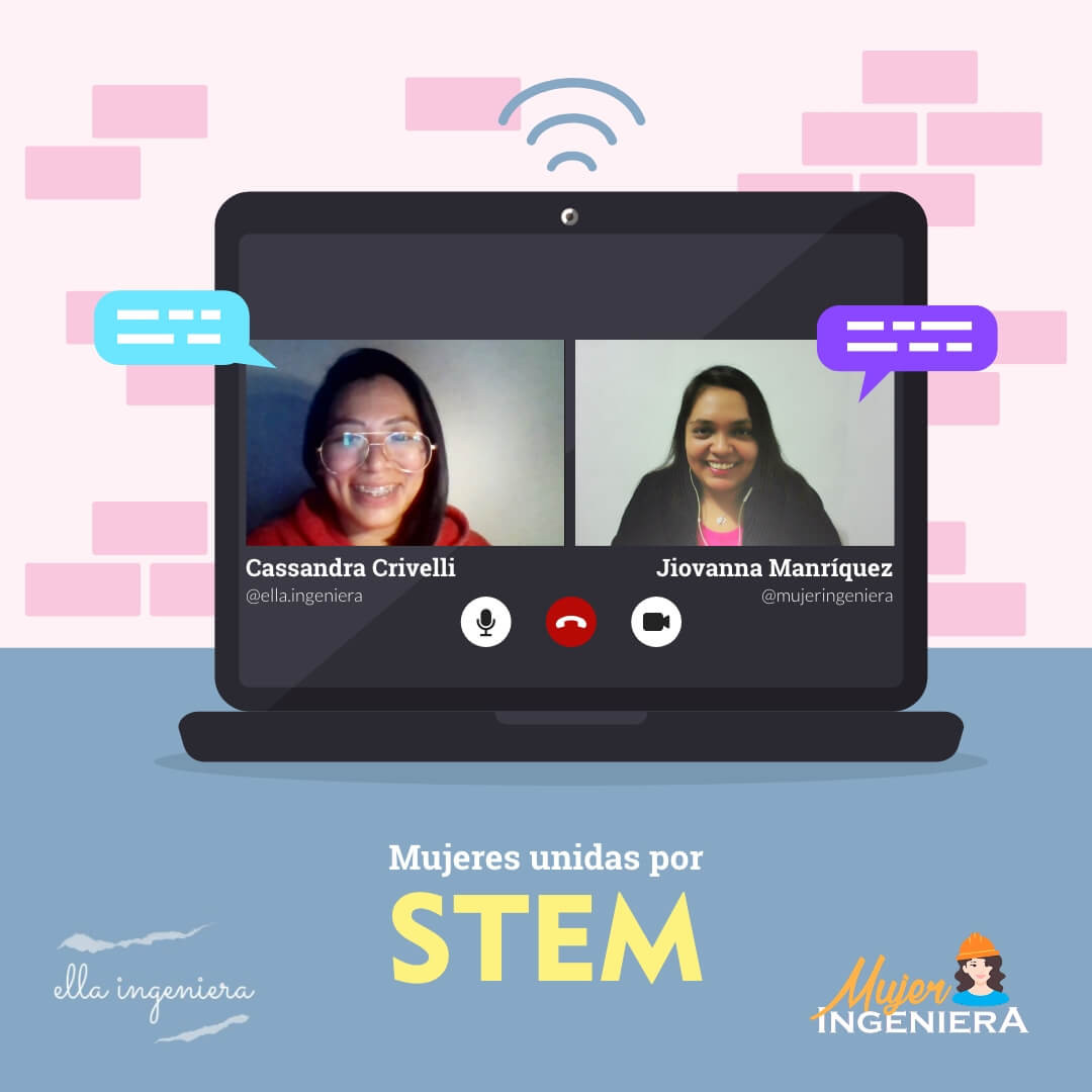 Mujeres unidas por STEM: Mujer Ingeniera y Ella Ingeniera.