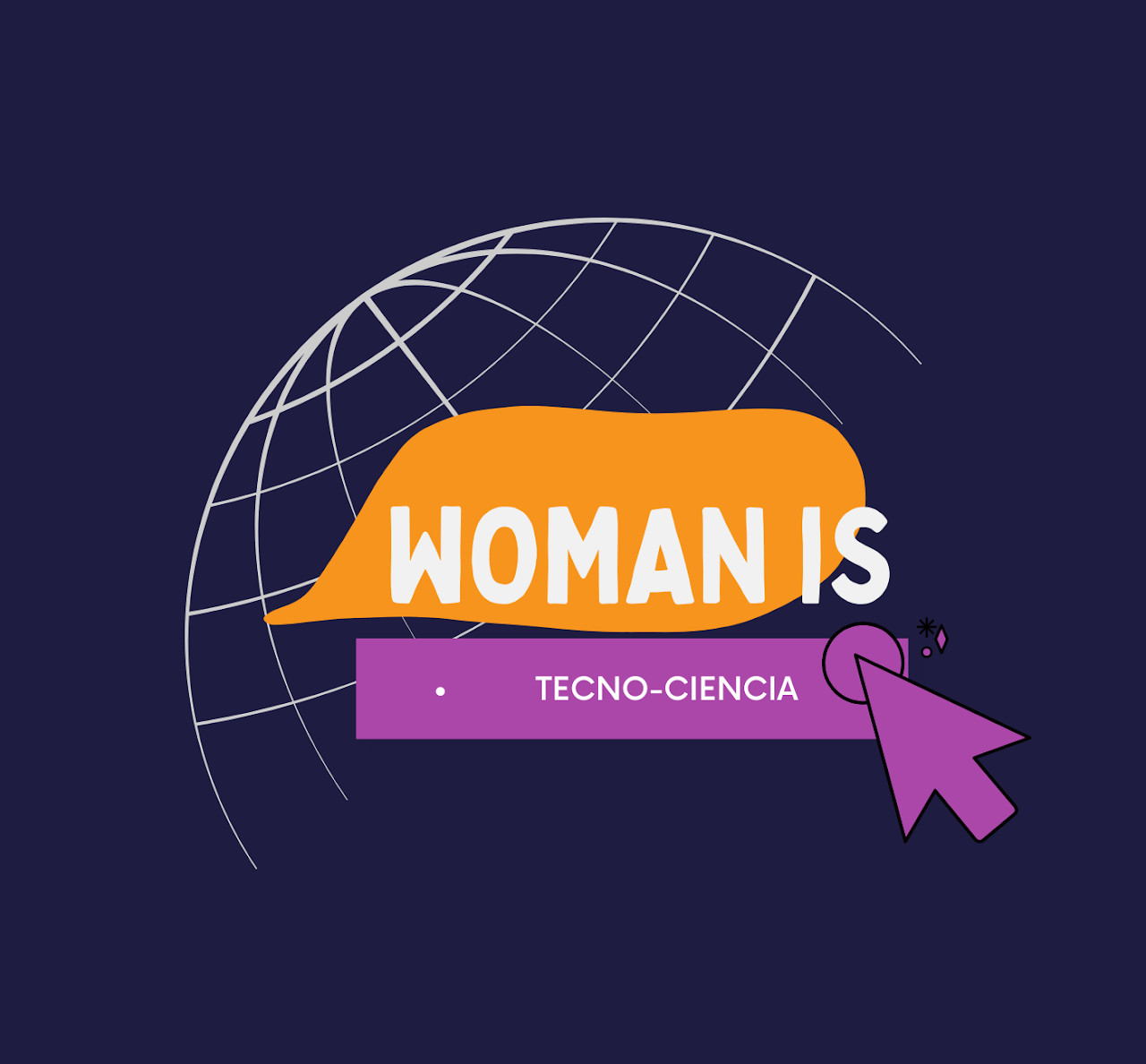 Woman is Tecno-Ciencia