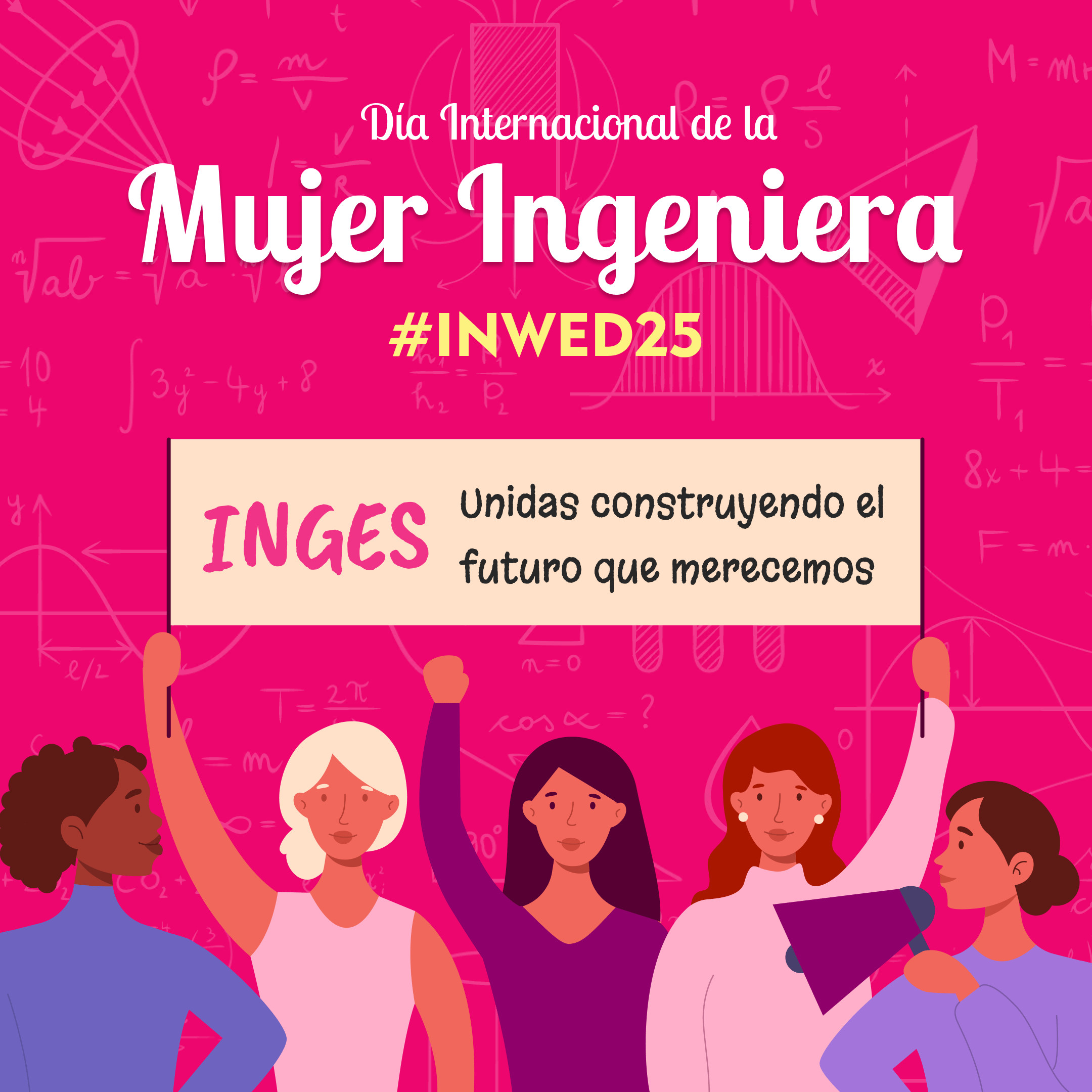 INWED25: Mujeres Ingenieras